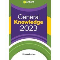 General Knowledge 2023 von Arihant Publication India Limited