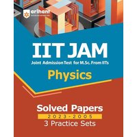 IIT JAM Physics Solved Papers (2023-2005) and 3 Practice Sets von Arihant Publication India Limited