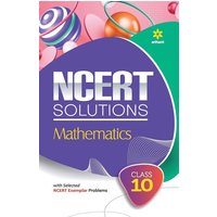 NCERT Solutions - Mathematics for Class 10th von Arihant Publication India Limited