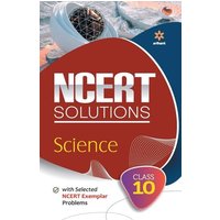NCERT Solutions - Science for Class 10th von Arihant Publication India Limited