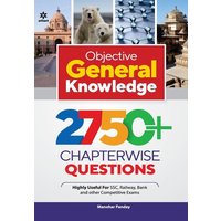 Objective General Knowledge 2750+ Chapterwise Questions von Arihant Publication India Limited