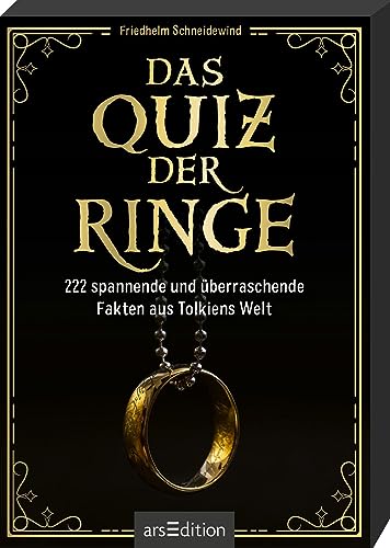 Das Quiz der Ringe: 222 spannende und überraschende Fakten aus Tolkiens Welt | Das inoffizielle Spiel für Mittelerde-Fans von Ars Edition GmbH