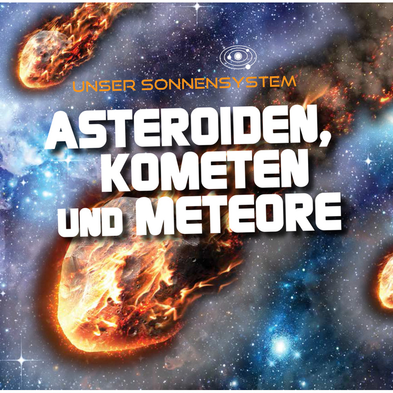 Asteroiden, Kometen und Meteore von Ars Scribendi