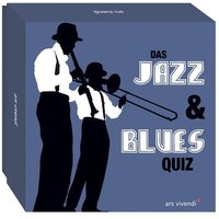 Das Jazz & Blues Quiz Das Jazz & Blues Quiz von Ars vivendi