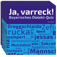 Ja, varreck! Bayerisches Dialekt-Quiz von Ars vivendi