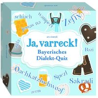 Ja, varreck! Bayerisches Dialekt-Quiz von Ars vivendi