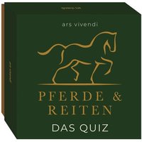 Pferde und Reiten - Das Quiz Pferde und Reiten - Das Quiz von Ars vivendi