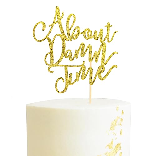 Arthsdite About Damn Time Hochzeitstortenaufsatz, Hochzeit, Verlobung, Jahrestag, Party-Dekorationen, Endlich Kuchendekoration, Party-Dekorationen – Goldglitzer von Arthsdite