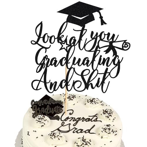 Arthsdite Tortenaufsatz mit Aufschrift "Look at You Graduating and Shit", Aufschrift "Congrats Grad/You Did It, Class of 2025 Graduating and Shit", schwarzer Glitzer, 1 Stück von Arthsdite