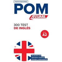 Qcm POM 300 Test Ingles A2 (Anglais Pour Espagnols): (test Your English--Level A2) von Assimil S A S