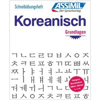 ASSiMiL Koreanisch - Die Hangeul-Schrift - Übungsheft von Assimil
