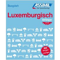 ASSiMiL Luxemburgisch - Übungsheft - Niveau A1-A2 von Assimil