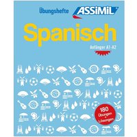 ASSiMiL Spanisch - Übungsheft - Niveau A1-A2 von Assimil