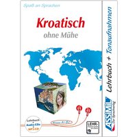 Assimil Kroatisch ohne Mühe - Audio-Plus-Sprachkurs - Niveau A1-B2 von Assimil