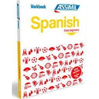 Workbk Spanish False Beginners von Assimil