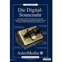 Die Digital-Sonnenuhr Die Digital-Sonnenuhr von AstroMedia GmbH