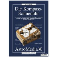 Die Kompass-Sonnenuhr Die Kompass-Sonnenuhr von AstroMedia GmbH