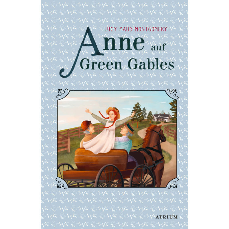 Anne auf Green Gables von Atrium Verlag