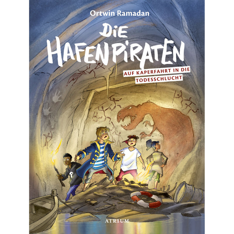 Die Hafenpiraten auf Kaperfahrt in die Todesschlucht / Die Hafenpiraten Bd.2 von Atrium Verlag