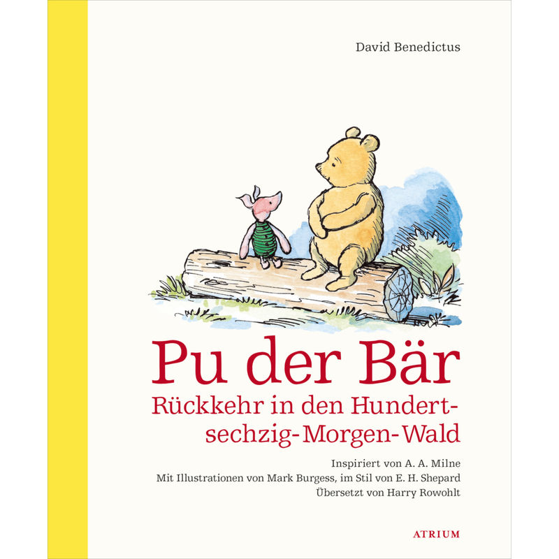 Pu der Bär. Rückkehr in den Hundertsechzig-Morgen-Wald von Atrium Verlag