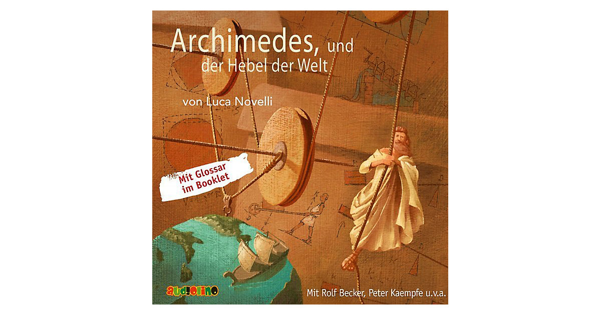 Archimedes und der Hebel der Welt, 1 Audio-CD Hörbuch Archimedes und der Hebel der Welt, 1 Audio-CD Hörbuch von Audiolino Verlag