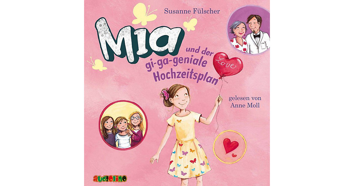 Mia und der gi-ga-geniale Hochzeitsplan, 2 Audio-CDs Hörbuch Mia und der gi-ga-geniale Hochzeitsplan, 2 Audio-CDs Hörbuch von Audiolino Verlag