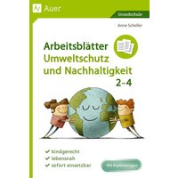 Arbeitsblätter Umweltschutz und Nachhaltigkeit 2-4 von Auer Verlag in der AAP Lehrerwelt GmbH