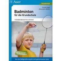 Badminton für die Grundschule von Auer Verlag in der AAP Lehrerwelt GmbH