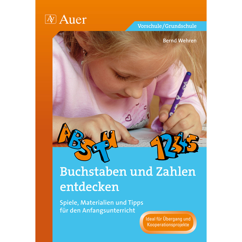 Buchstaben und Zahlen entdecken von Auer Verlag in der AAP Lehrerwelt GmbH