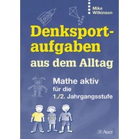 Denksportaufgaben aus dem Alltag von Auer Verlag in der AAP Lehrerwelt GmbH