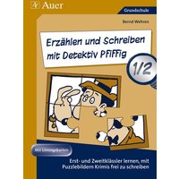 Erzählen und Schreiben mit Detektiv Pfiffig 1/2 von Auer Verlag in der AAP Lehrerwelt GmbH