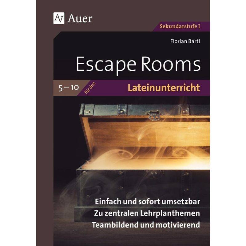 Escape Rooms Sekundarstufe / Escape Rooms für den Lateinunterricht 5-10 von Auer Verlag in der AAP Lehrerwelt GmbH