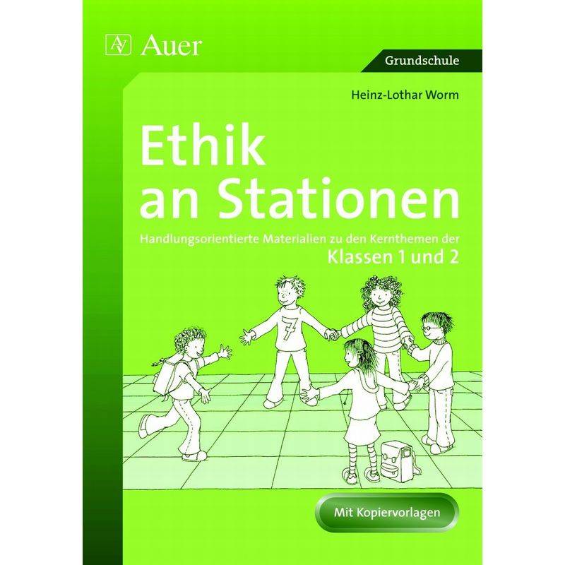 Stationentraining Grundschule Ethik / Ethik an Stationen, Klassen 1/2 von Auer Verlag in der AAP Lehrerwelt GmbH