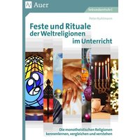 Feste und Rituale der Weltreligionen im Unterricht von Auer Verlag in der AAP Lehrerwelt GmbH