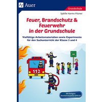 Feuer, Brandschutz & Feuerwehr in der Grundschule von Auer Verlag in der AAP Lehrerwelt GmbH