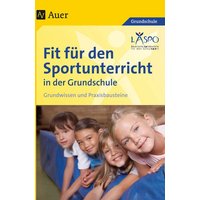 Fit für den Sportunterricht in der Grundschule von Auer Verlag in der AAP Lehrerwelt GmbH
