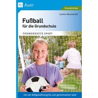 Fußball für die Grundschule von Auer Verlag in der AAP Lehrerwelt GmbH