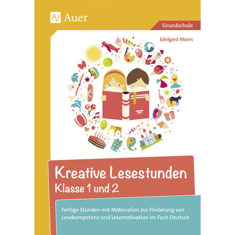 Kreative Lesestunden Klasse 1 und 2 von Auer Verlag in der AAP Lehrerwelt GmbH