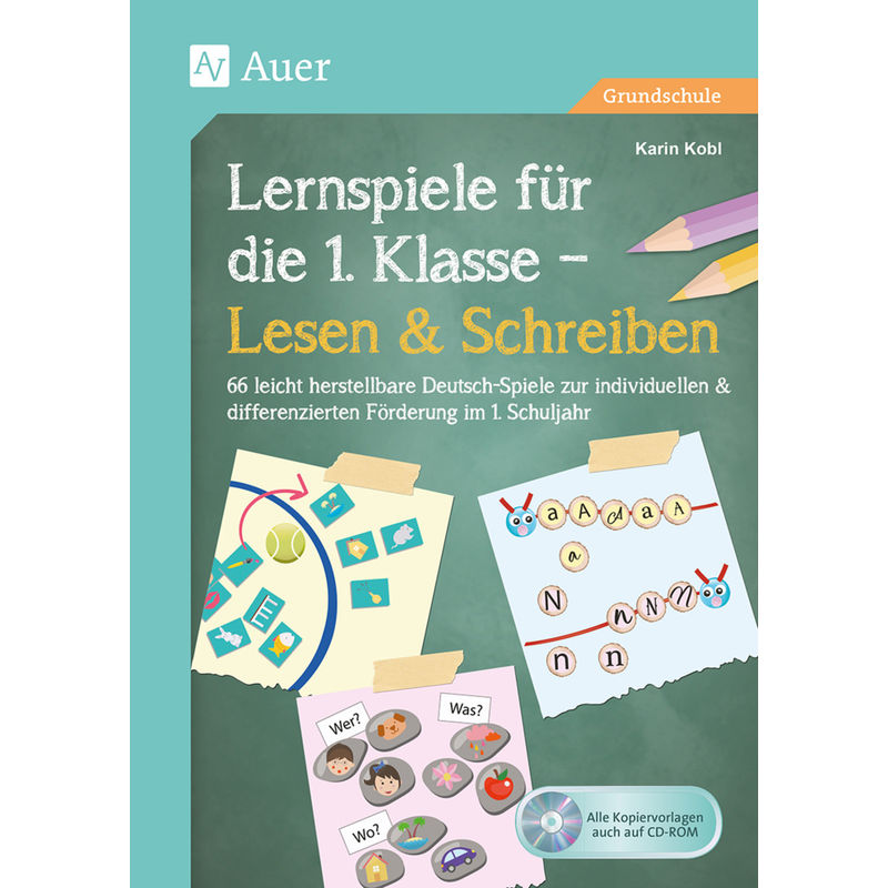 Lernspiele für die 1. Klasse - Lesen & Schreiben, m. 1 CD-ROM von Auer Verlag in der AAP Lehrerwelt GmbH