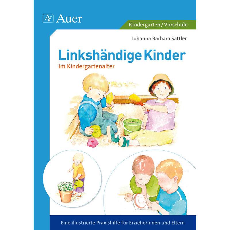Linkshändige Kinder im Krippen- und Kindergartenalter von Auer Verlag in der AAP Lehrerwelt GmbH