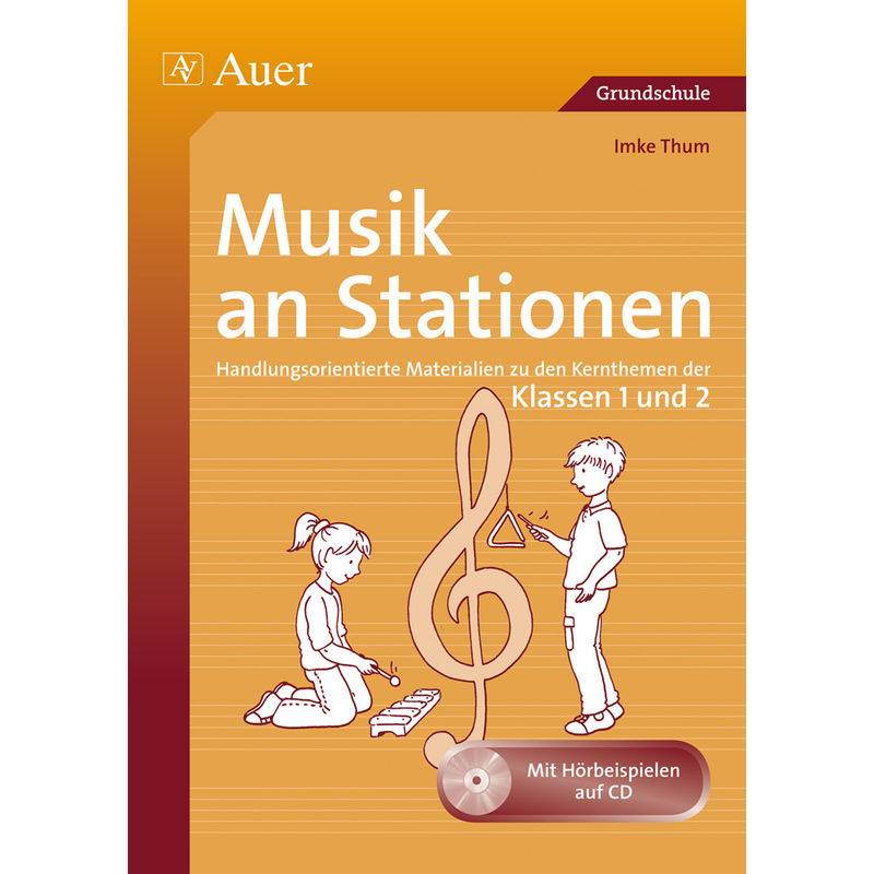 Stationentraining Grundschule Musik / Musik an Stationen 1/2, m. 1 CD-ROM von Auer Verlag in der AAP Lehrerwelt GmbH