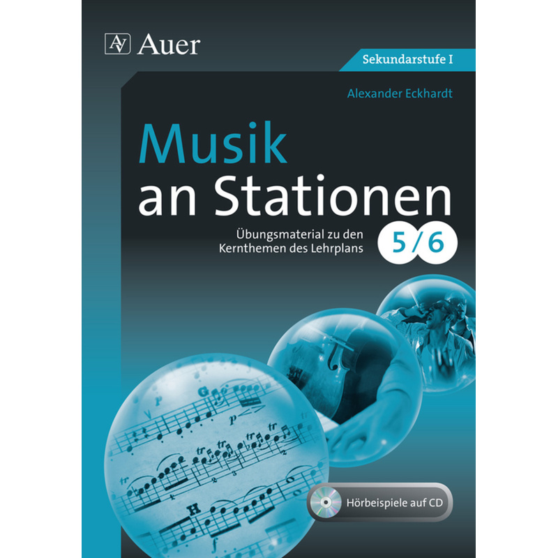 Musik an Stationen 5-6, m. 1 CD-ROM von Auer Verlag in der AAP Lehrerwelt GmbH
