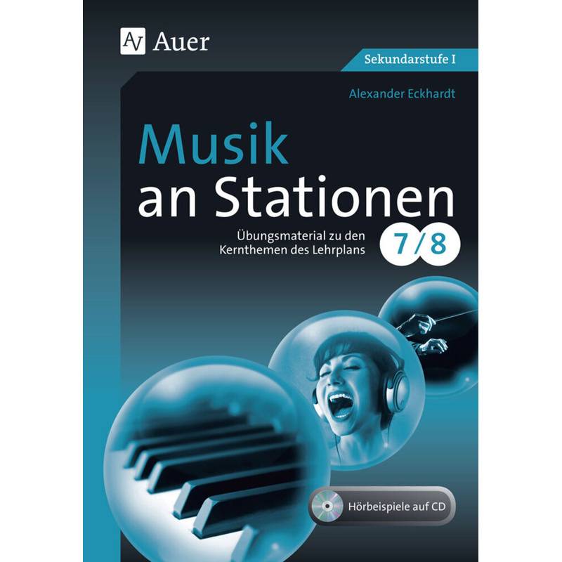 Musik an Stationen 7-8, m. 1 CD-ROM von Auer Verlag in der AAP Lehrerwelt GmbH