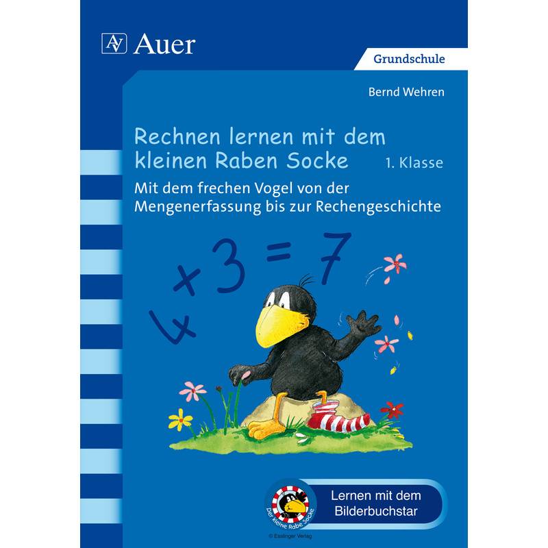 Rechnen lernen mit dem kleinen Raben Socke, 1. Klasse von Auer Verlag in der AAP Lehrerwelt GmbH