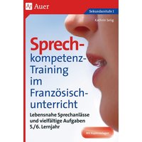 Sprechkompetenz-Training Französisch Lernjahr 5/6 von Auer Verlag in der AAP Lehrerwelt GmbH