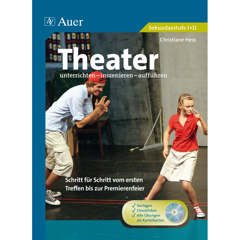 Theater unterrichten - inszenieren - aufführen, m. 1 CD-ROM von Auer Verlag in der AAP Lehrerwelt GmbH