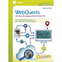 WebQuests für den Biologieunterricht 8-10 von Auer Verlag in der AAP Lehrerwelt GmbH