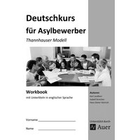 Workbook Deutschkurs für Asylbewerber von Auer Verlag in der AAP Lehrerwelt GmbH