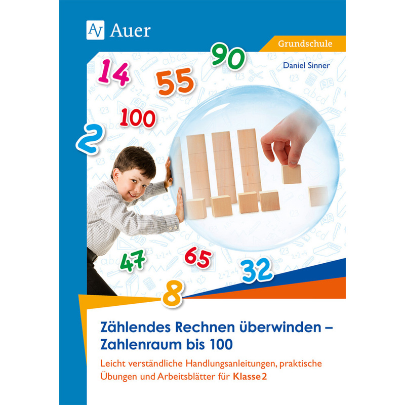 Zählendes Rechnen überwinden - Zahlenraum bis 100 von Auer Verlag in der AAP Lehrerwelt GmbH