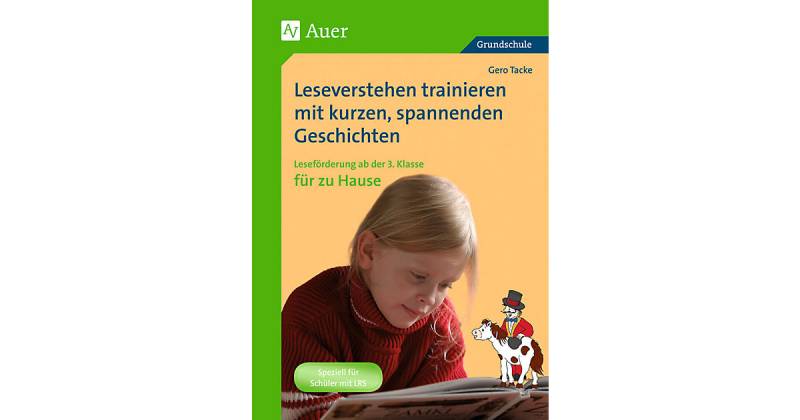Buch - Leseverstehen trainieren mit kurzen, spannenden Geschichten - zu Hause, Klasse 3  Kinder von Auer Verlag